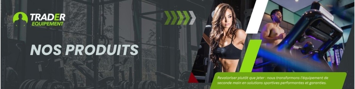 Nos produits – Matériel de sport reconditionné professionnel | Trader Equipement
